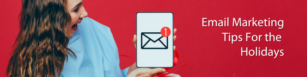 Email marketing tips for the holidays