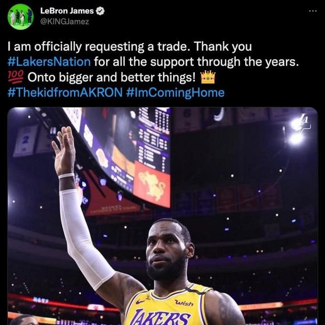fake tweet from Lebron James stating "“I am officially requesting a trade Thank you #LakersNation for all the support through the years. (100 emoji) Onto bigger and better things! (crown emoji) #ThekidfromAKRON #ImComingHome"